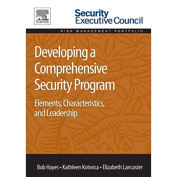 Developing a Comprehensive Security Program, Bob Hayes, Kathleen Kotwica, Elizabeth Lancaster