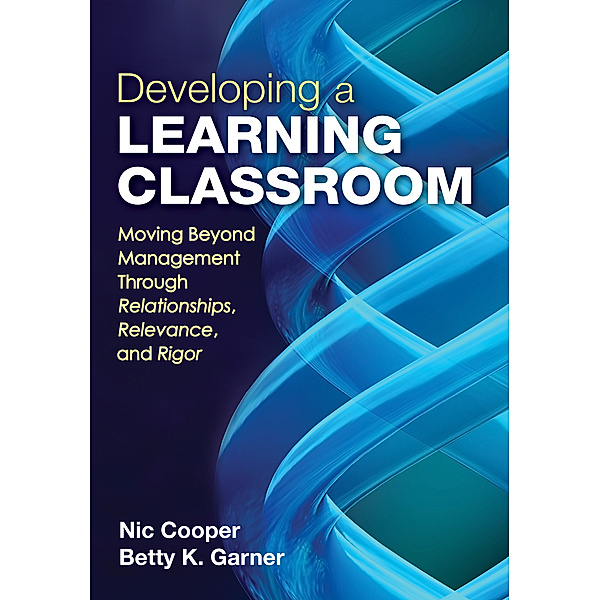 Developing a Learning Classroom, Betty K. Garner, Ned A. Cooper