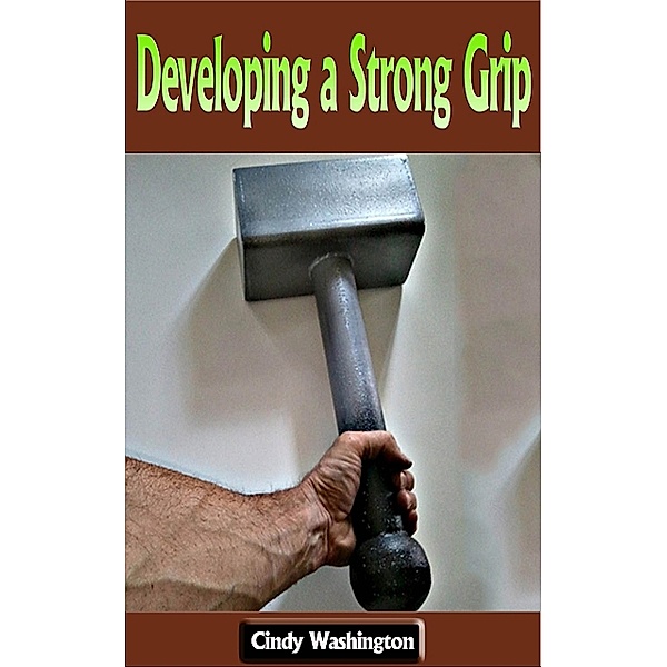 Developing a Strong Grip, Cindy Washington