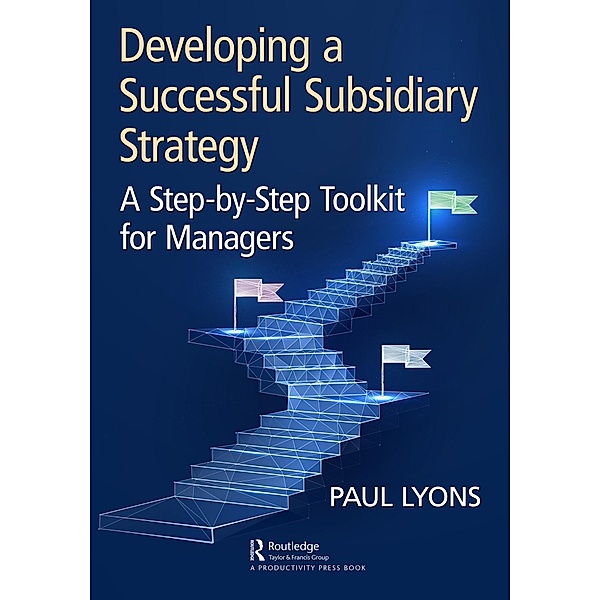 Developing a Successful Subsidiary Strategy, Paul Lyons