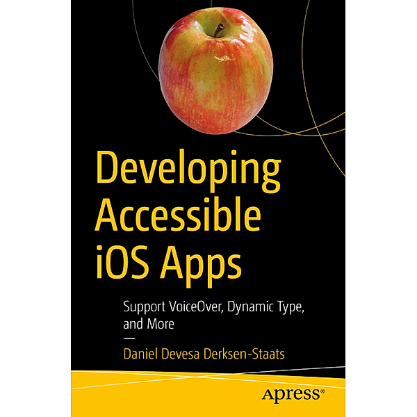 Developing Accessible iOS Apps, Daniel Devesa Derksen-Staats