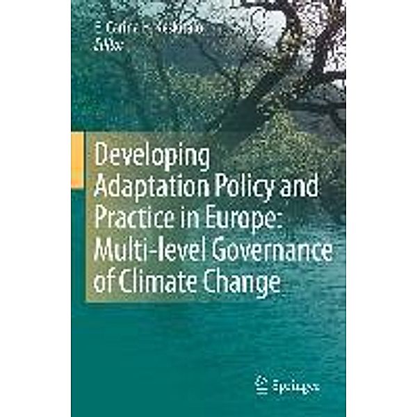 Developing Adaptation Policy and Practice in Europe: Multi-level Governance of Climate Change