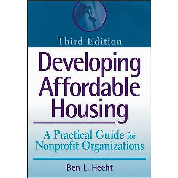 Developing Affordable Housing, Bennett L. Hecht