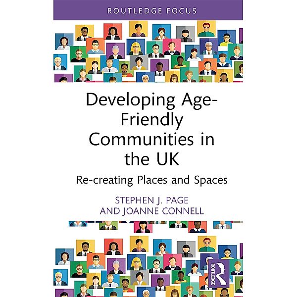 Developing Age-Friendly Communities in the UK, Stephen J. Page, Joanne Connell