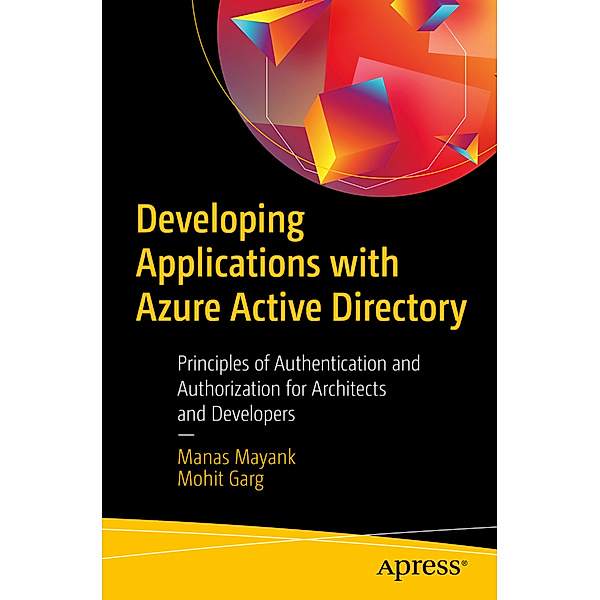 Developing Applications with Azure Active Directory, Manas Mayank, Mohit Garg