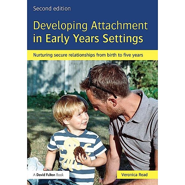 Developing Attachment in Early Years Settings, Veronica Read