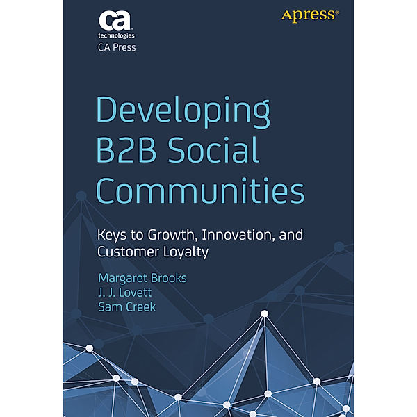 Developing B2B Social Communities, Margaret Brooks, John Lovett, Sam Creek