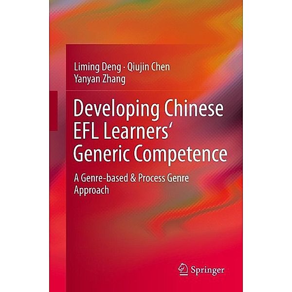 Developing Chinese EFL Learners' Generic Competence, Liming Deng, Qiujin Chen, Yanyan Zhang
