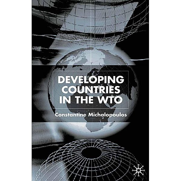 Developing Countries in the WTO, C. Michalopoulos