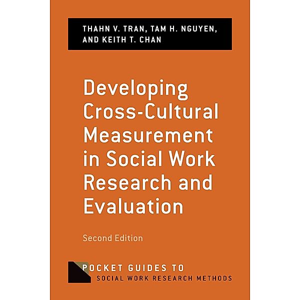 Developing Cross-Cultural Measurement in Social Work Research and Evaluation, Thanh Tran, Tam Nguyen, Keith Chan