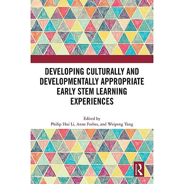 Developing Culturally and Developmentally Appropriate Early STEM Learning Experiences
