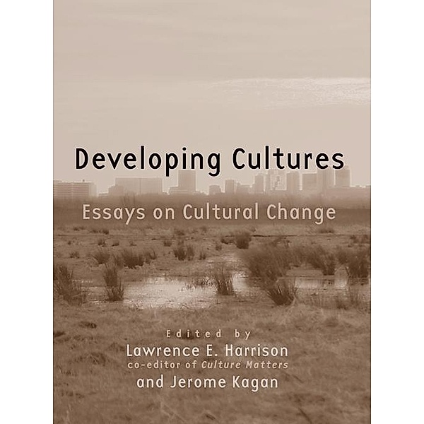 Developing Cultures, Lawrence E. Harrison, Jerome Kagan