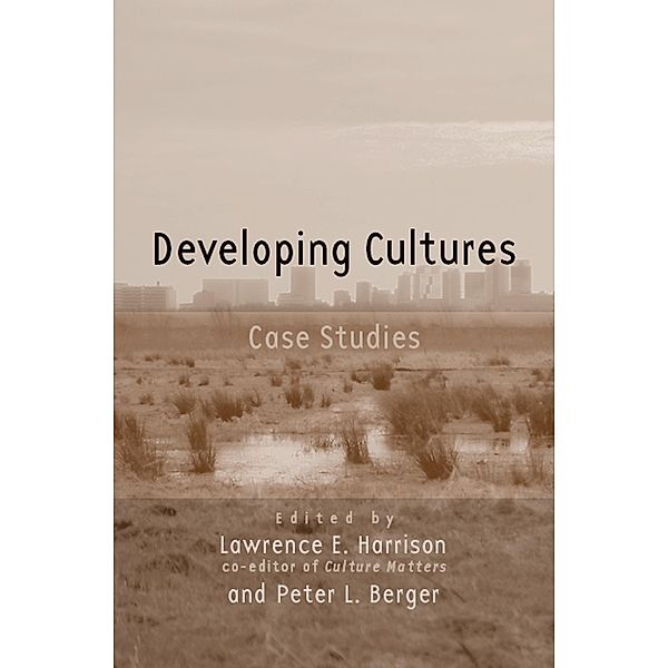 Developing Cultures, Lawrence E. Harrison, Peter Berger