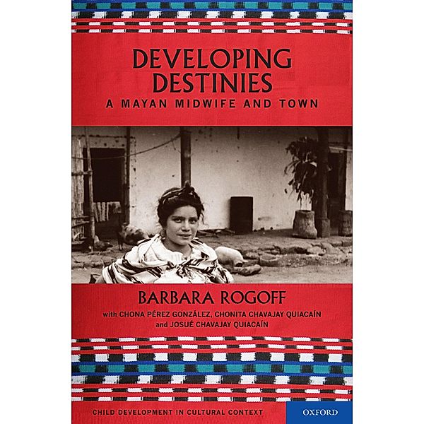 Developing Destinies, Barbara Rogoff