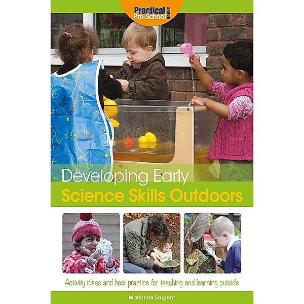 Developing Early Science Skills Outdoors, Marianne Sargent