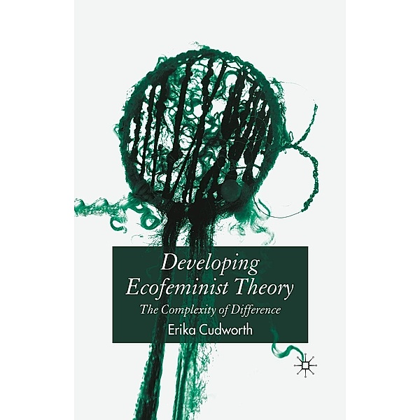 Developing Ecofeminist Theory, E. Cudworth