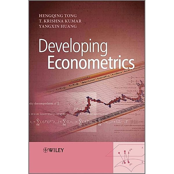 Developing Econometrics, Hengqing Tong, T. Krishna Kumar, Yangxin Huang