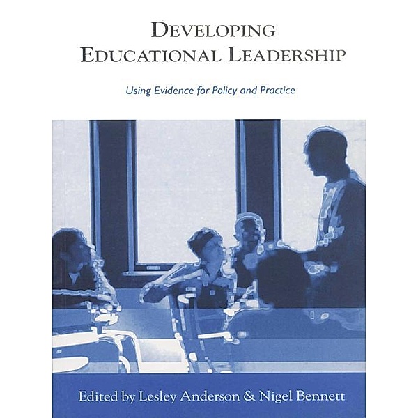 Developing Educational Leadership / Published in association with the British Educational Leadership and Management Society