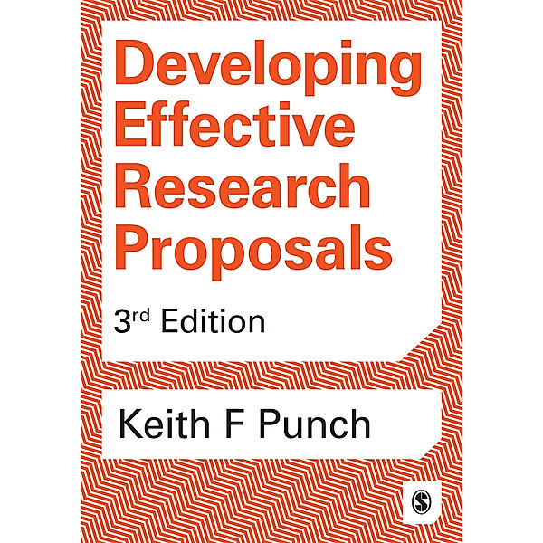 Developing Effective Research Proposals, Keith F Punch