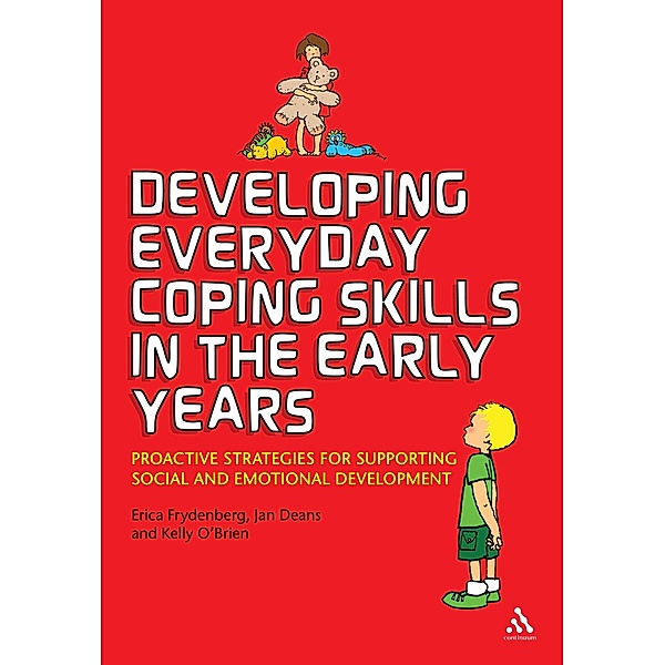 Developing Everyday Coping Skills in the Early Years, Erica Frydenberg, Jan Deans, Kelly O'brien