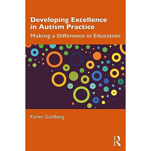 Developing Excellence in Autism Practice, Karen Guldberg