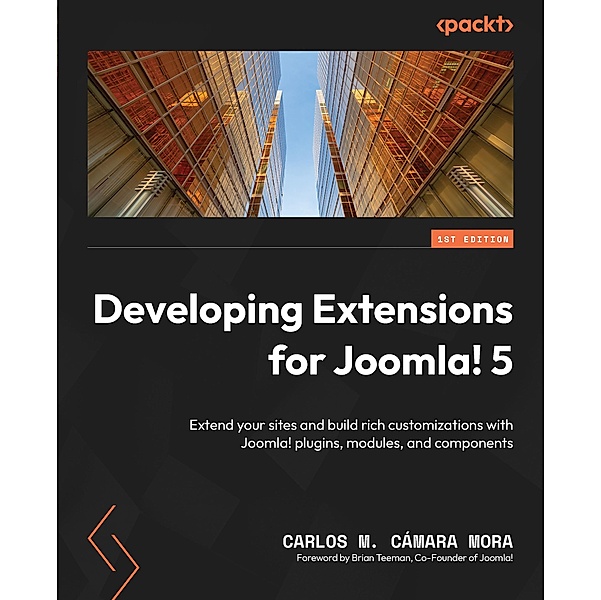 Developing Extensions for Joomla! 5, Carlos M. Cámara Mora