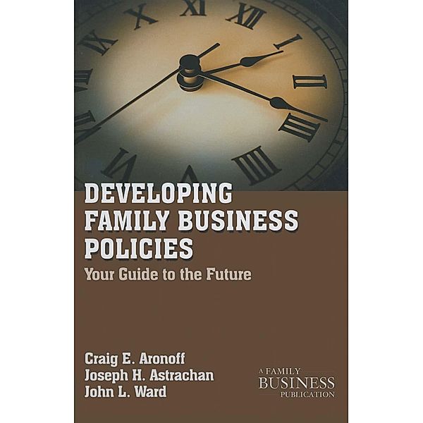 Developing Family Business Policies / A Family Business Publication, C. Aronoff, J. Astrachan, J. Ward