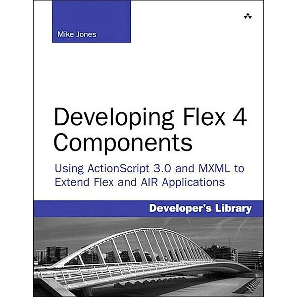 Developing Flex 4 Components, Mike Jones