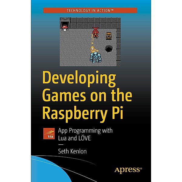 Developing Games on the Raspberry Pi, Seth Kenlon