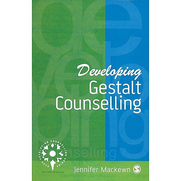 Developing Gestalt Counselling / Developing Counselling series, Jennifer Mackewn