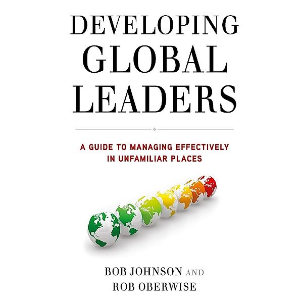 Developing Global Leaders, B. Johnson, R. Oberwise