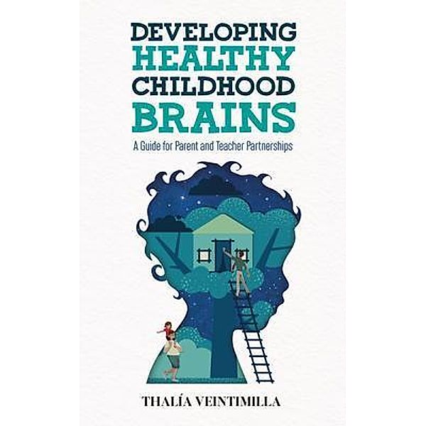 Developing Healthy Childhood Brains, Thalia Veintimilla