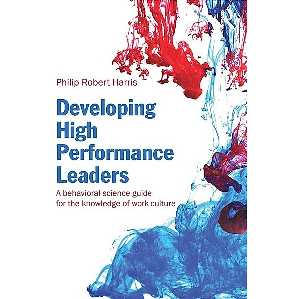 Developing High Performance Leaders, Philip Robert Harris