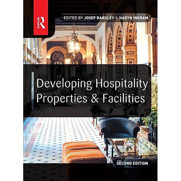 Developing Hospitality Properties and Facilities, Josef Ransley, Hadyn Ingram