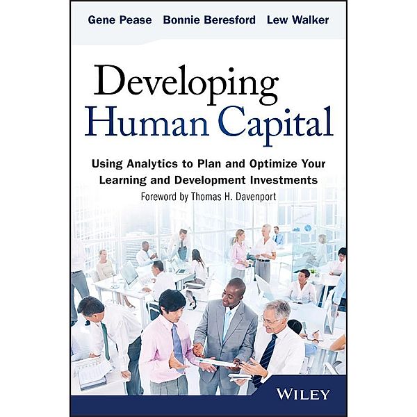 Developing Human Capital / SAS Institute Inc, Gene Pease, Barbara Beresford, Lew Walker