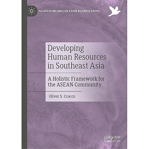 Developing Human Resources in Southeast Asia / Palgrave Macmillan Asian Business Series, Oliver S. Crocco