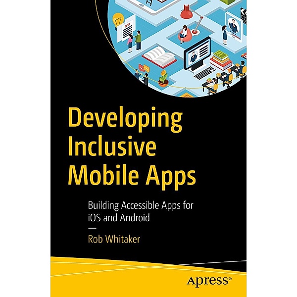 Developing Inclusive Mobile Apps, Rob Whitaker