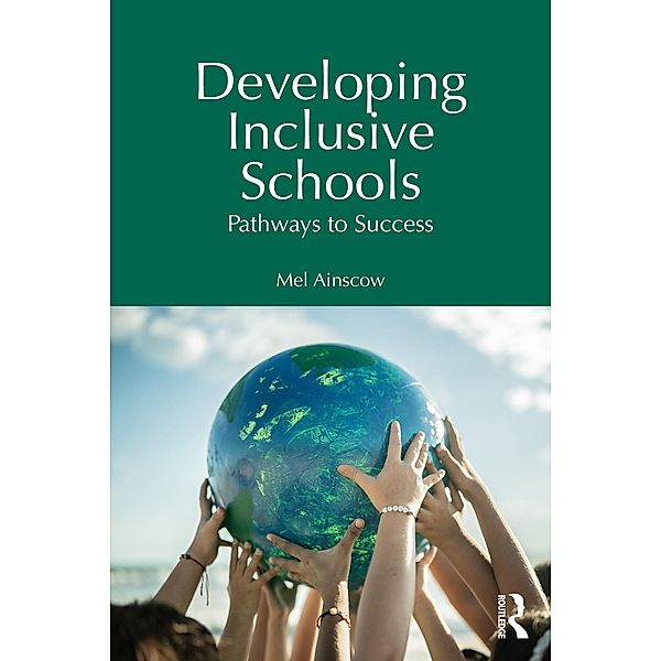 Developing Inclusive Schools, Mel Ainscow