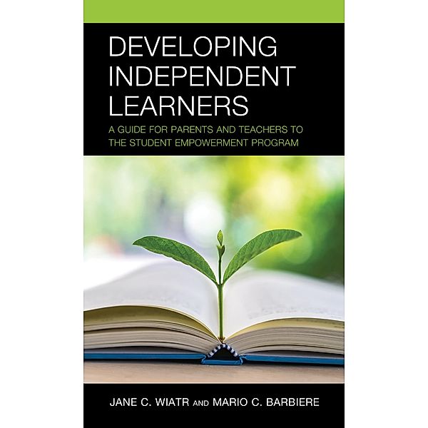 Developing Independent Learners, Jane C. Wiatr, Mario C. Barbiere