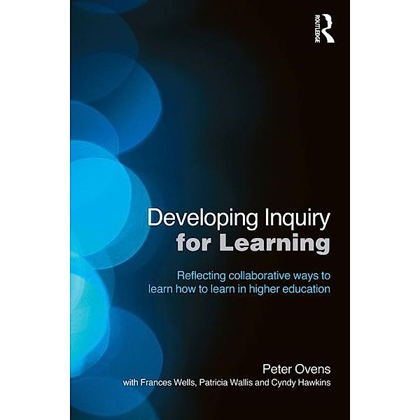 Developing Inquiry for Learning, Peter Ovens, Frances Wells, Patricia Wallis, Cyndy Hawkins