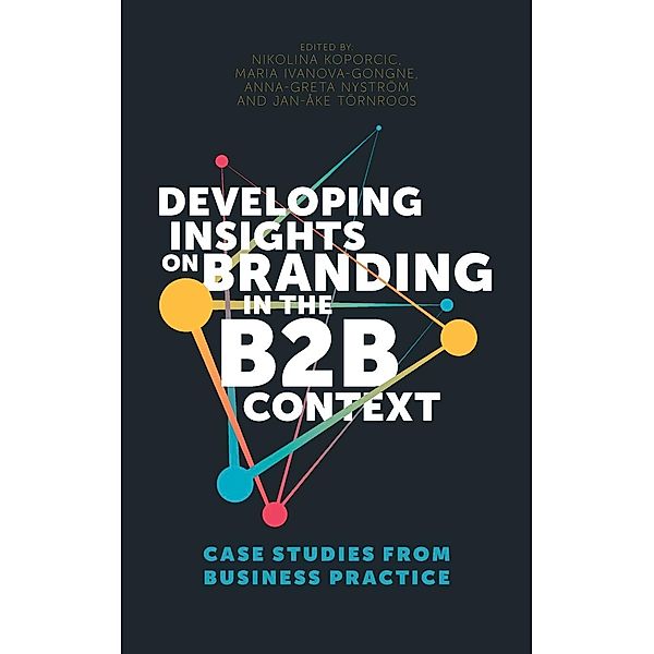 Developing Insights on Branding in the B2B Context, Nikolina Koporcic