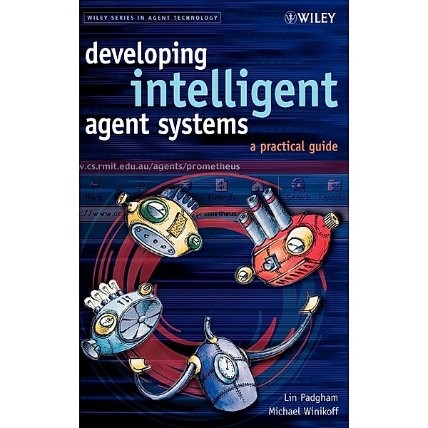 Developing Intelligent Agent Systems, Michael Winikoff, Lin Padgham