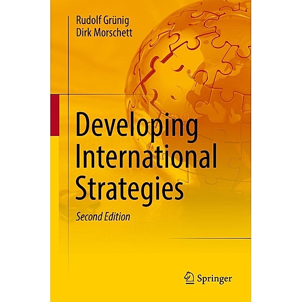 Developing International Strategies, Rudolf Grünig, Dirk Morschett