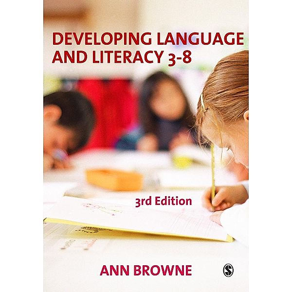 Developing Language and Literacy 3-8, Ann C Browne
