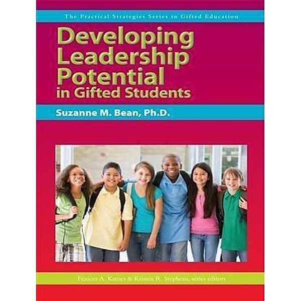 Developing Leadership Potential in Gifted Students / Prufrock Press, Suzanne Bean