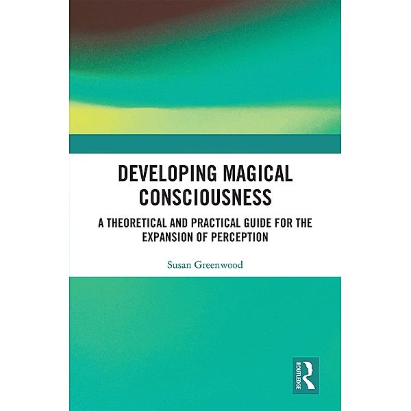 Developing Magical Consciousness, Susan Greenwood