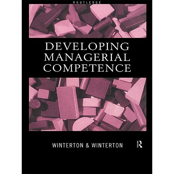 Developing Managerial Competence, Jonathan Winterton, Ruth Winterton