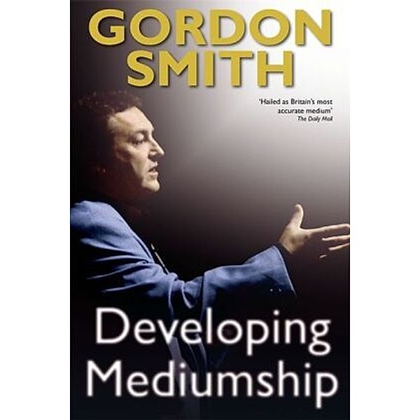 Developing Mediumship, Gordon Smith