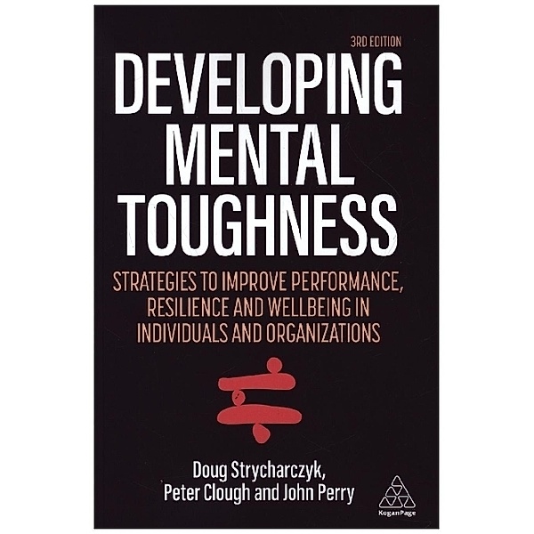 Developing Mental Toughness, Peter Clough, Doug Strycharczyk, John Perry