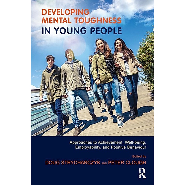 Developing Mental Toughness in Young People, Peter Clough